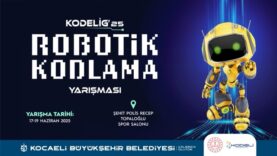 KODELİG’25 Robotik ve Kodlama Yarışması başlıyor